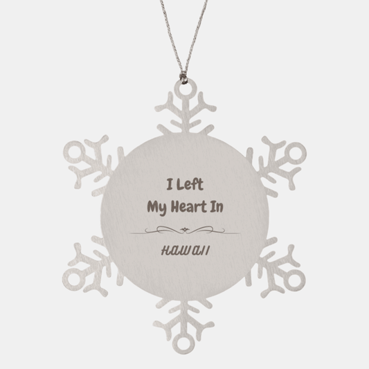 I Left My Heart In Hawaii Gifts, Meaningful Hawaii State for Friends, Men, Women. Snowflake Ornament for Hawaii People - Mallard Moon Gift Shop