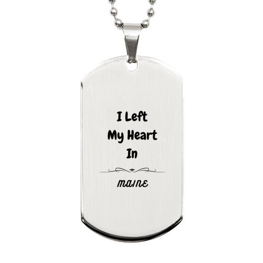 I Left My Heart In Maine Gifts, Meaningful Maine State for Friends, Men, Women. Silver Dog Tag for Maine People - Mallard Moon Gift Shop
