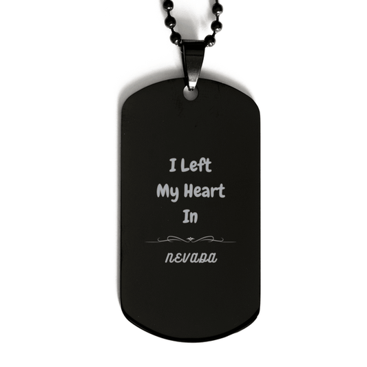 I Left My Heart In Nevada Gifts, Meaningful Nevada State for Friends, Men, Women. Black Dog Tag for Nevada People - Mallard Moon Gift Shop