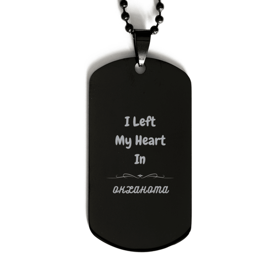 I Left My Heart In Oklahoma Gifts, Meaningful Oklahoma State for Friends, Men, Women. Black Dog Tag for Oklahoma People - Mallard Moon Gift Shop