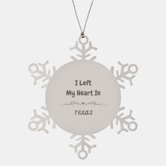 I Left My Heart In Texas Gifts, Meaningful Texas State for Friends, Men, Women. Snowflake Ornament for Texas People - Mallard Moon Gift Shop