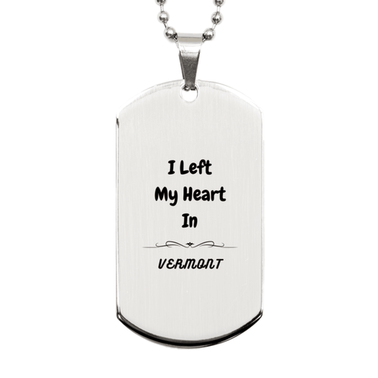 I Left My Heart In Vermont Gifts, Meaningful Vermont State for Friends, Men, Women. Silver Dog Tag for Vermont People - Mallard Moon Gift Shop