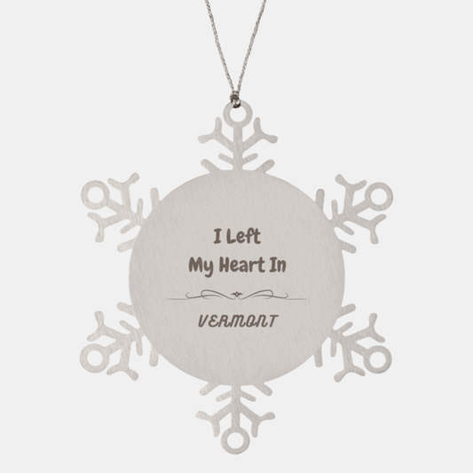 I Left My Heart In Vermont Gifts, Meaningful Vermont State for Friends, Men, Women. Snowflake Ornament for Vermont People - Mallard Moon Gift Shop