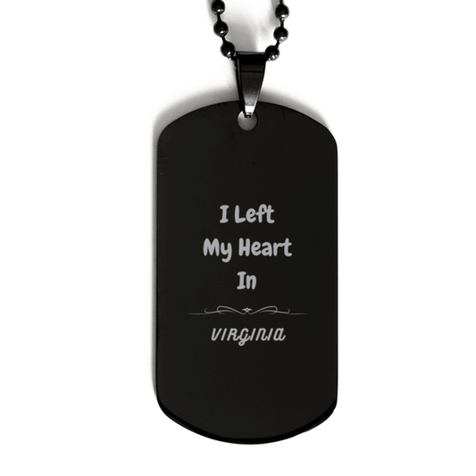 I Left My Heart In Virginia Gifts, Meaningful Virginia State for Friends, Men, Women. Black Dog Tag for Virginia People - Mallard Moon Gift Shop