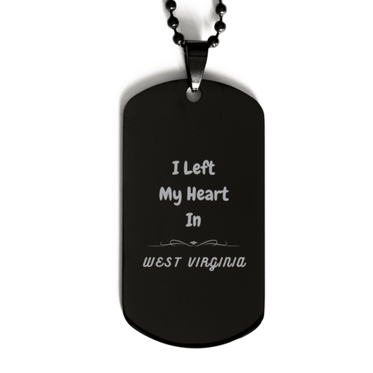 I Left My Heart In West Virginia Gifts, Meaningful West Virginia State for Friends, Men, Women. Black Dog Tag for West Virginia People - Mallard Moon Gift Shop