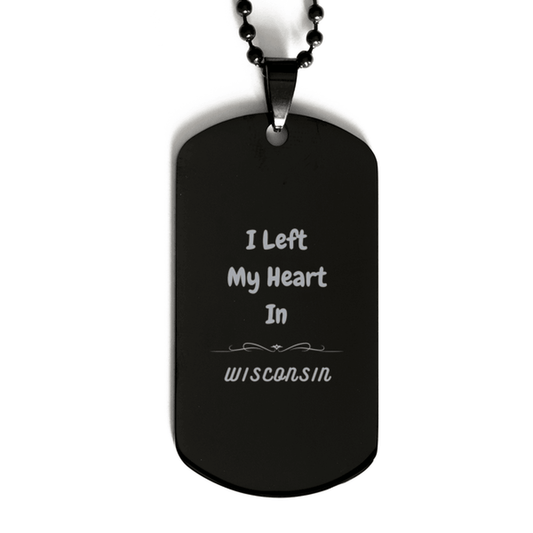 I Left My Heart In Wisconsin Gifts, Meaningful Wisconsin State for Friends, Men, Women. Black Dog Tag for Wisconsin People - Mallard Moon Gift Shop