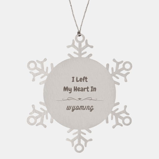 I Left My Heart In Wyoming Gifts, Meaningful Wyoming State for Friends, Men, Women. Snowflake Ornament for Wyoming People - Mallard Moon Gift Shop