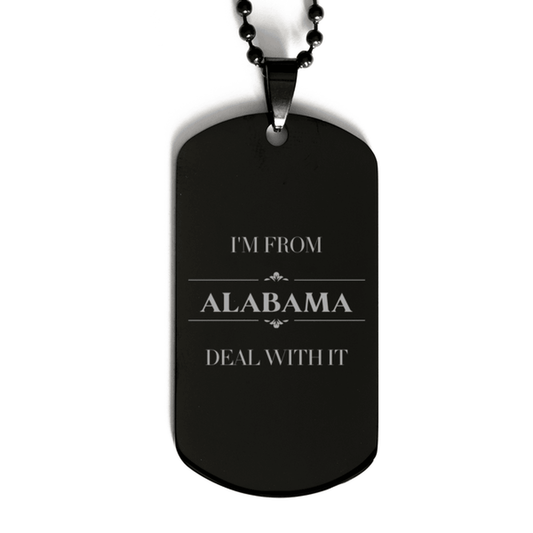 I'm from Alabama, Deal with it, Proud Alabama State Gifts, Alabama Black Dog Tag Gift Idea, Christmas Gifts for Alabama People, Coworkers, Colleague - Mallard Moon Gift Shop