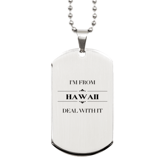 I'm from Hawaii, Deal with it, Proud Hawaii State Gifts, Hawaii Silver Dog Tag Gift Idea, Christmas Gifts for Hawaii People, Coworkers, Colleague - Mallard Moon Gift Shop