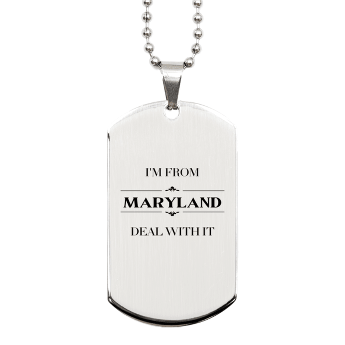 I'm from Maryland, Deal with it, Proud Maryland State Gifts, Maryland Silver Dog Tag Gift Idea, Christmas Gifts for Maryland People, Coworkers, Colleague - Mallard Moon Gift Shop