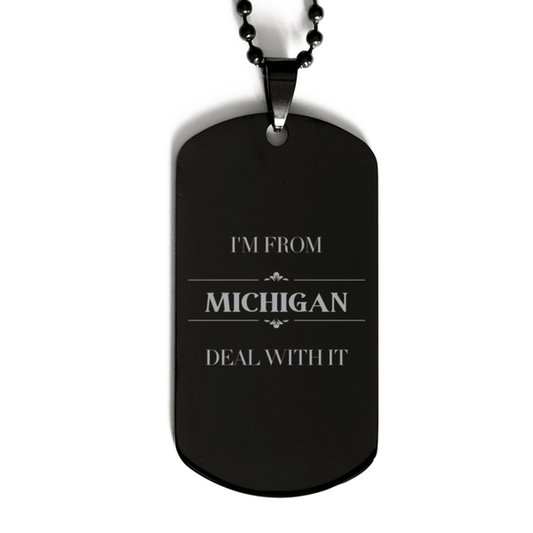 I'm from Michigan, Deal with it, Proud Michigan State Gifts, Michigan Black Dog Tag Gift Idea, Christmas Gifts for Michigan People, Coworkers, Colleague - Mallard Moon Gift Shop