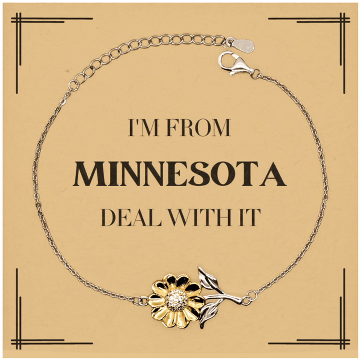 I'm from Minnesota, Deal with it, Proud Minnesota State Gifts, Minnesota Sunflower Bracelet Gift Idea, Christmas Gifts for Minnesota People, Coworkers, Colleague - Mallard Moon Gift Shop