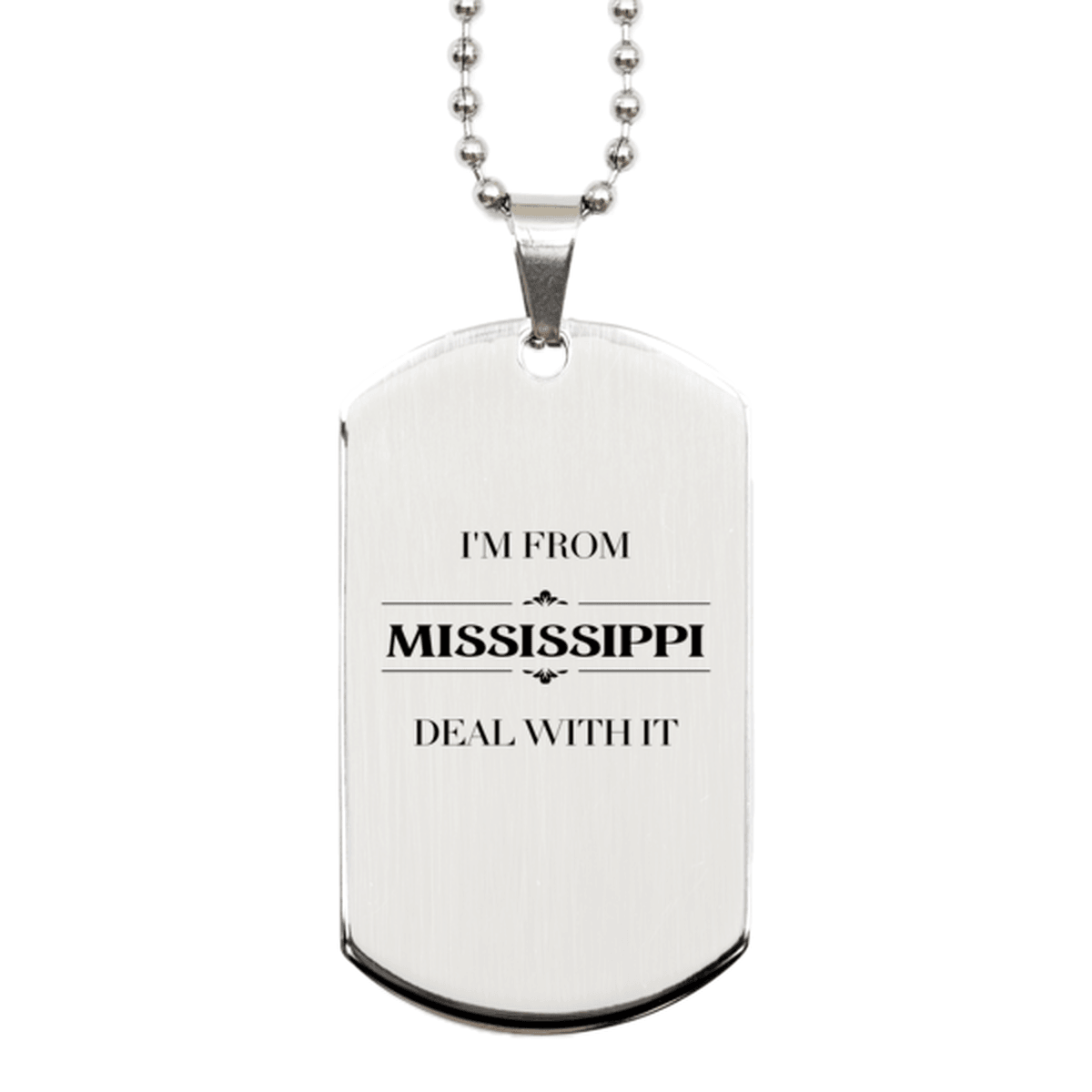 I'm from Mississippi, Deal with it, Proud Mississippi State Gifts, Mississippi Silver Dog Tag Gift Idea, Christmas Gifts for Mississippi People, Coworkers, Colleague - Mallard Moon Gift Shop