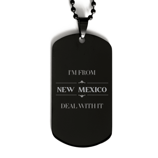 I'm from New Mexico, Deal with it, Proud New Mexico State Gifts, New Mexico Black Dog Tag Gift Idea, Christmas Gifts for New Mexico People, Coworkers, Colleague - Mallard Moon Gift Shop