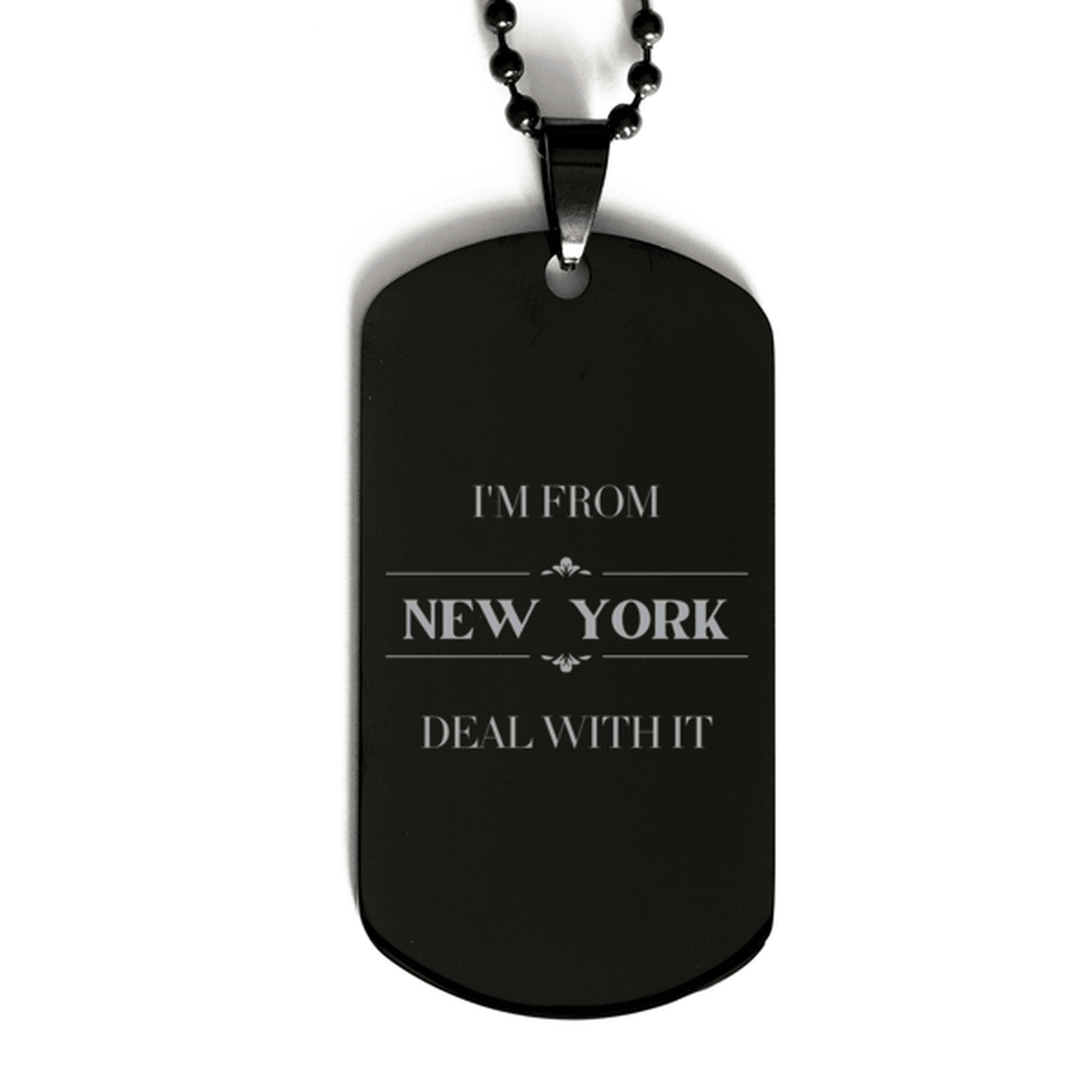 I'm from New York, Deal with it, Proud New York State Gifts, New York Black Dog Tag Gift Idea, Christmas Gifts for New York People, Coworkers, Colleague - Mallard Moon Gift Shop