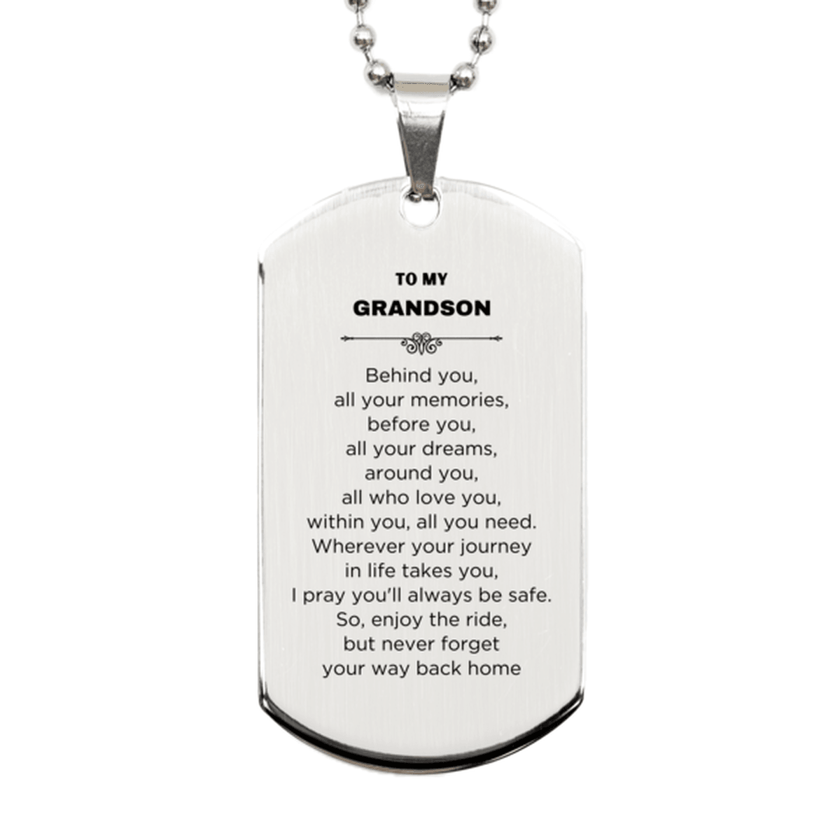 Inspirational Grandson Engraved Silver Dog Tag Necklace - Behind you, all your Memories, Before you, all your Dreams - Birthday, Christmas Holiday Gifts - Mallard Moon Gift Shop