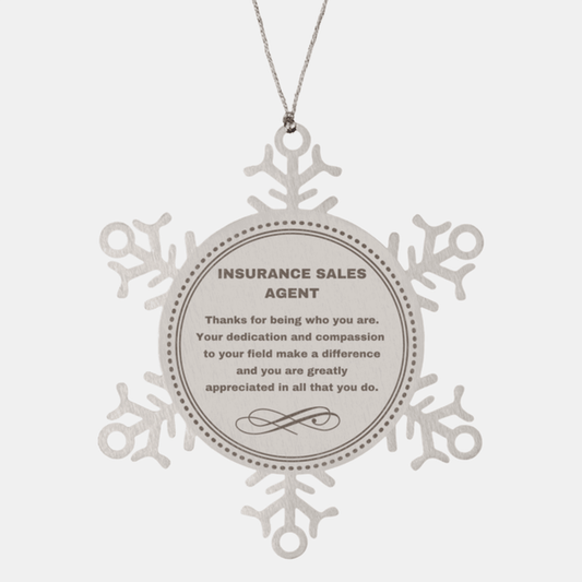 Insurance Sales Agent Snowflake Ornament - Thanks for being who you are - Birthday Christmas Jewelry Gifts Coworkers Colleague Boss - Mallard Moon Gift Shop