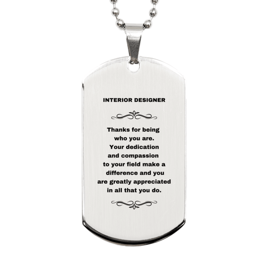 Interior Designer Silver Dog Tag Necklace - Thanks for being who you are - Birthday Christmas Jewelry Gifts Coworkers Colleague Boss - Mallard Moon Gift Shop