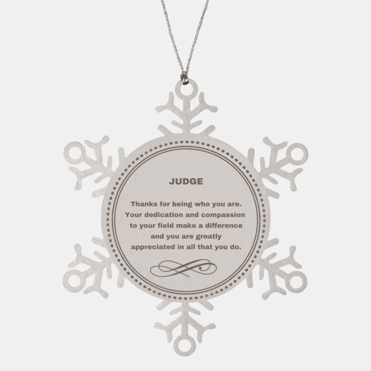 Judge Snowflake Ornament - Thanks for being who you are - Birthday Christmas Jewelry Gifts Coworkers Colleague Boss - Mallard Moon Gift Shop