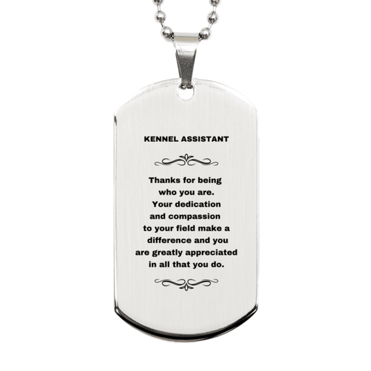 Kennel Assistant Silver Engraved Dog Tag Necklace - Thanks for being who you are - Birthday Christmas Jewelry Gifts Coworkers Colleague Boss - Mallard Moon Gift Shop