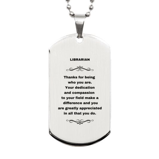 Librarian Silver Dog Tag Necklace - Thanks for being who you are - Birthday Christmas Jewelry Gifts Coworkers Colleague Boss - Mallard Moon Gift Shop