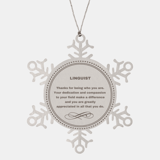 Linguist Snowflake Ornament - Thanks for being who you are - Birthday Christmas Jewelry Gifts Coworkers Colleague Boss - Mallard Moon Gift Shop