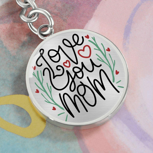 Love You Mom Engraved Circle Keychain - Mallard Moon Gift Shop