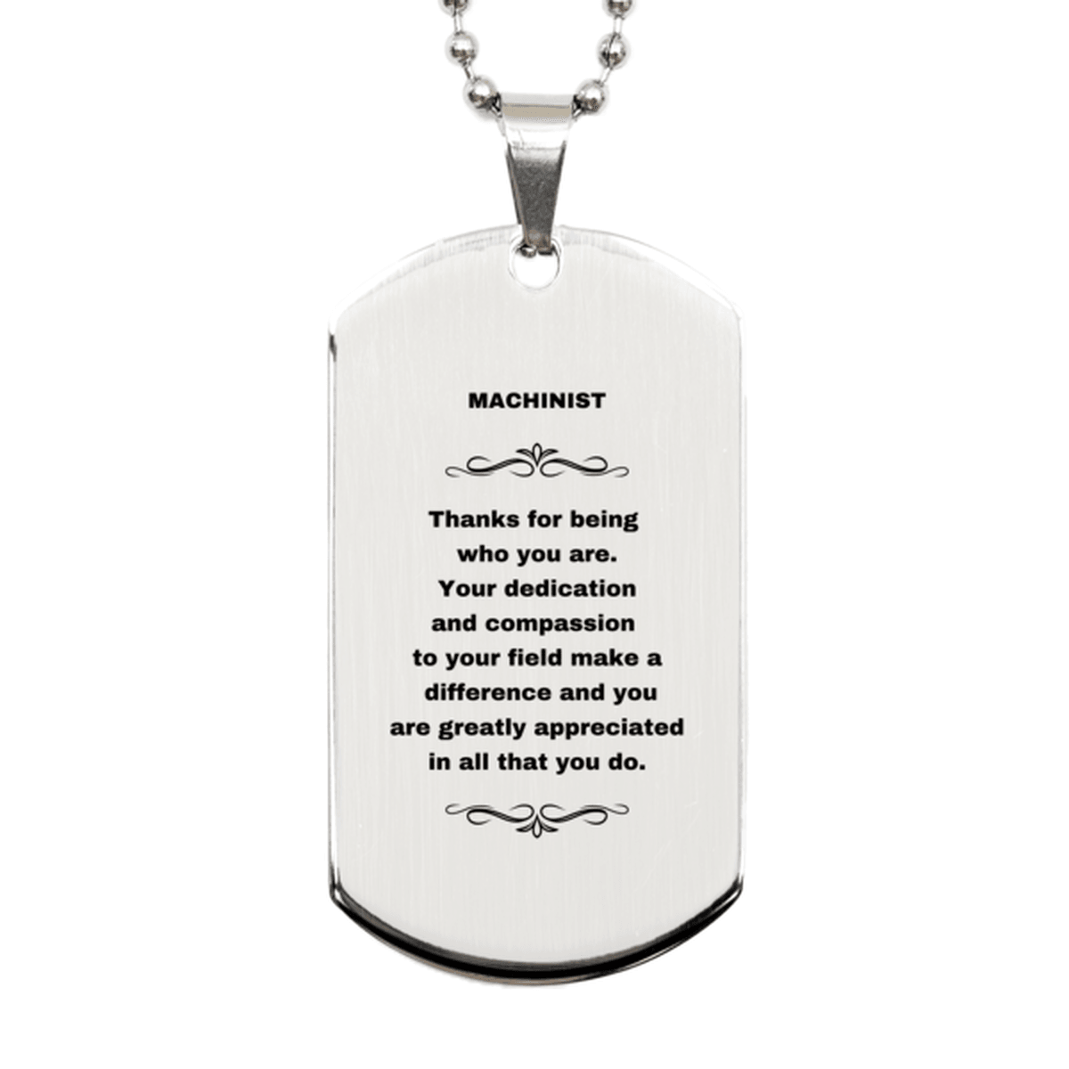 Machinist Silver Dog Tag Necklace - Thanks for being who you are - Birthday Christmas Jewelry Gifts Coworkers Colleague Boss - Mallard Moon Gift Shop