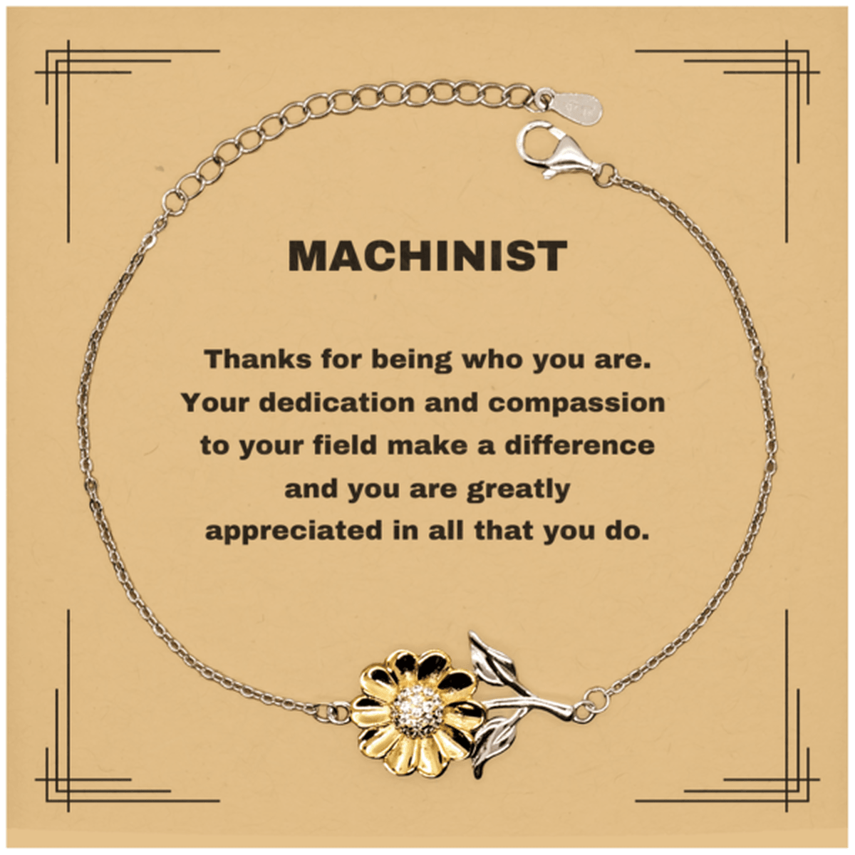 Machinist Sunflower Bracelet - Thanks for being who you are - Birthday Christmas Jewelry Gifts Coworkers Colleague Boss - Mallard Moon Gift Shop