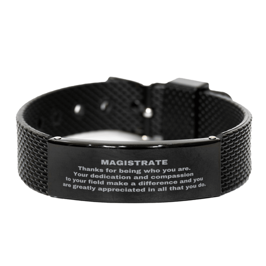 Magistrate Black Shark Mesh Stainless Steel Engraved Bracelet - Thanks for being who you are - Birthday Christmas Jewelry Gifts Coworkers Colleague Boss - Mallard Moon Gift Shop