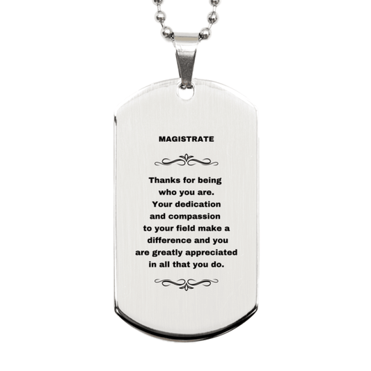 Magistrate Silver Dog Tag Necklace - Thanks for being who you are - Birthday Christmas Jewelry Gifts Coworkers Colleague Boss - Mallard Moon Gift Shop
