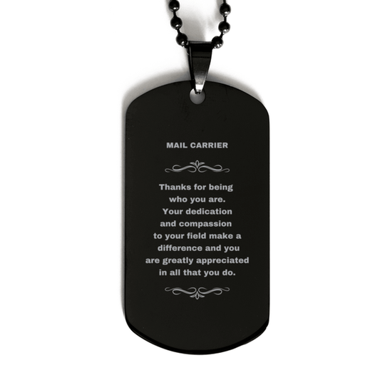 Mail Carrier Black Dog Tag Necklace - Thanks for being who you are - Birthday Christmas Jewelry Gifts Coworkers Colleague Boss - Mallard Moon Gift Shop