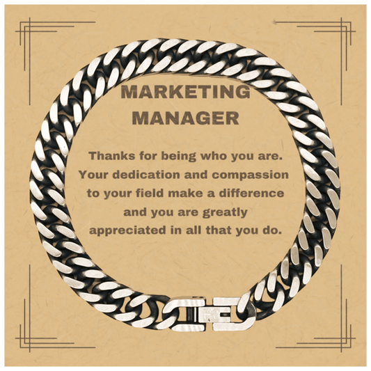 Marketing Manager Cuban Chain Link Bracelet - Thanks for being who you are - Birthday Christmas Jewelry Gifts Coworkers Colleague Boss - Mallard Moon Gift Shop