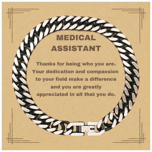 Medical Assistant Cuban Chain Link Bracelet - Thanks for being who you are - Birthday Christmas Jewelry Gifts Coworkers Colleague Boss - Mallard Moon Gift Shop