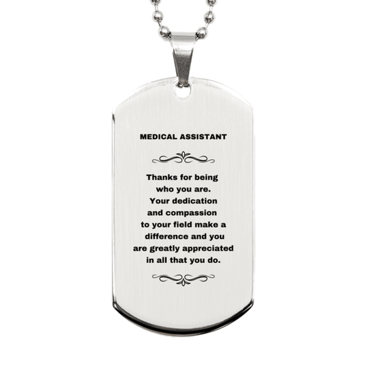 Medical Assistant Silver Dog Tag Necklace - Thanks for being who you are - Birthday Christmas Jewelry Gifts Coworkers Colleague Boss - Mallard Moon Gift Shop
