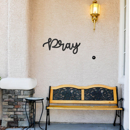 Pray Script Indoor Outdoor Steel Wall Sign - Mallard Moon Gift Shop