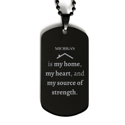 Michigan is my home Gifts, Lovely Michigan Birthday Christmas Black Dog Tag For People from Michigan, Men, Women, Friends - Mallard Moon Gift Shop