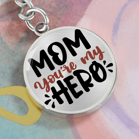 Mom You're My Hero Engraved Circle Keychain - Mallard Moon Gift Shop