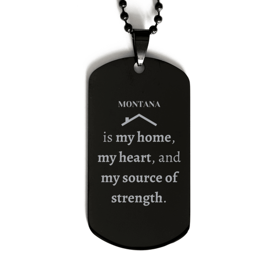 Montana is my home Gifts, Lovely Montana Birthday Christmas Black Dog Tag For People from Montana, Men, Women, Friends - Mallard Moon Gift Shop