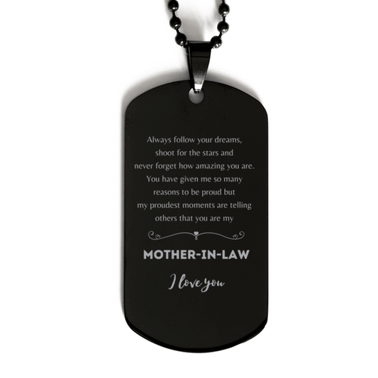 Mother-In-Law Black Dog Tag Engraved Necklace - Always Follow your Dreams - Birthday, Christmas Holiday Jewelry Gift - Mallard Moon Gift Shop