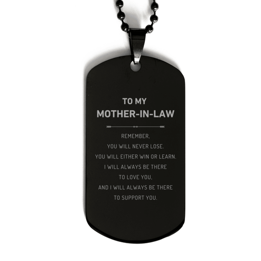 Mother-In-Law Gifts, To My Mother-In-Law Remember, you will never lose. You will either WIN or LEARN, Keepsake Black Dog Tag For Mother-In-Law Engraved, Birthday Christmas Gifts Ideas For Mother-In-Law X-mas Gifts - Mallard Moon Gift Shop