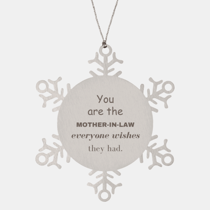 Mother-In-Law Snowflake Ornament, You are the Mother-in-Law Everyone wishes they had, Inspirational Birthday Christmas Unique Gifts - Mallard Moon Gift Shop