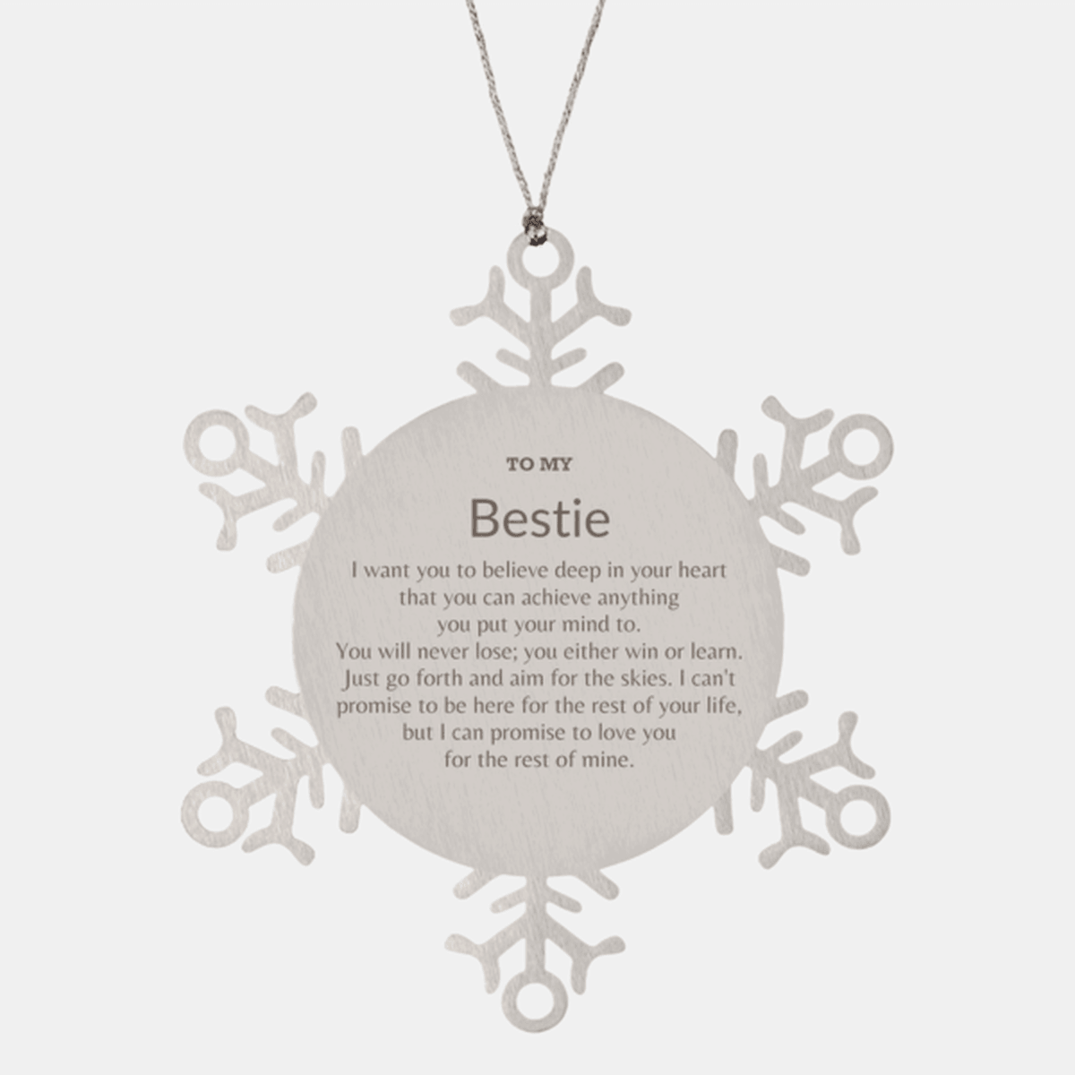 Motivational Bestie Snowflake Ornament, Bestie I can promise to love you for the rest of mine, Christmas Ornament For Bestie, Bestie Gift for Women Men - Mallard Moon Gift Shop