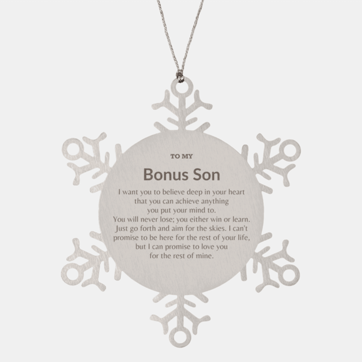 Motivational Bonus Son Snowflake Ornament, Bonus Son I can promise to love you for the rest of mine, Christmas Birthday Gifts - Mallard Moon Gift Shop