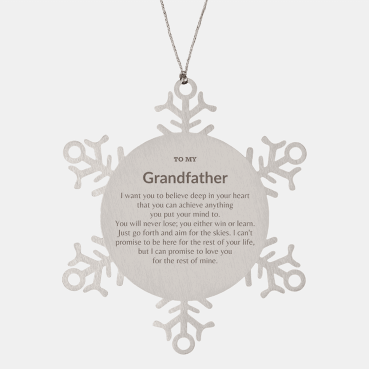 Motivational Grandfather Snowflake Ornament, Grandfather I can promise to love you for the rest of mine, Christmas Birthday Gift - Mallard Moon Gift Shop