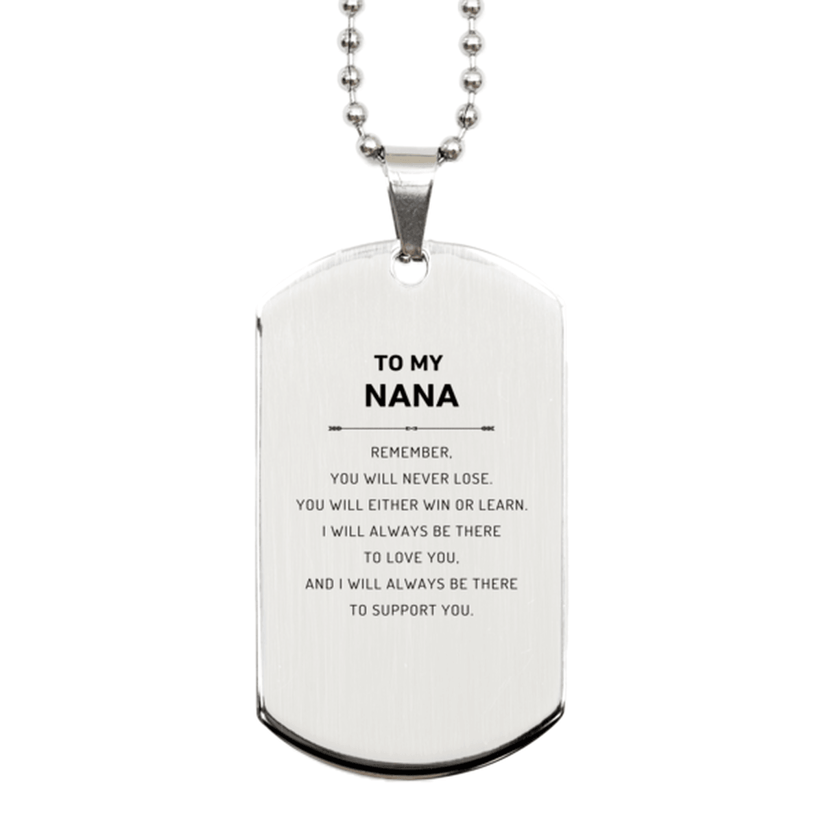 Nana Gifts, To My Nana Remember, you will never lose. You will either WIN or LEARN, Keepsake Silver Dog Tag For Nana Engraved, Birthday Christmas Gifts Ideas For Nana X-mas Gifts - Mallard Moon Gift Shop