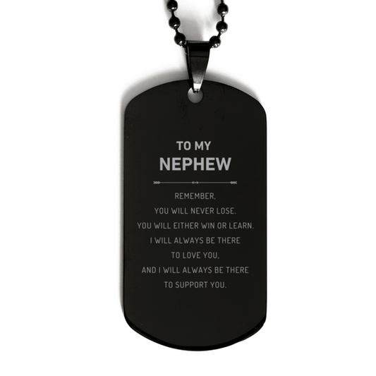 Nephew Gifts, To My Nephew Remember, you will never lose. You will either WIN or LEARN, Keepsake Black Dog Tag For Nephew Engraved, Birthday Christmas Gifts Ideas For Nephew X-mas Gifts - Mallard Moon Gift Shop