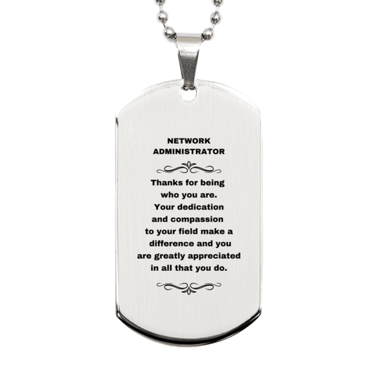 Network Administrator Silver Dog Tag Necklace - Thanks for being who you are - Birthday Christmas Jewelry Gifts Coworkers Colleague Boss - Mallard Moon Gift Shop