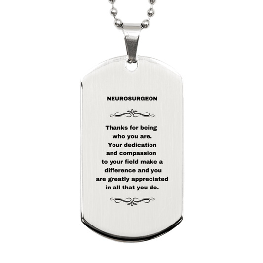Neurosurgeon Silver Dog Tag Necklace - Thanks for being who you are - Birthday Christmas Jewelry Gifts Coworkers Colleague Boss - Mallard Moon Gift Shop