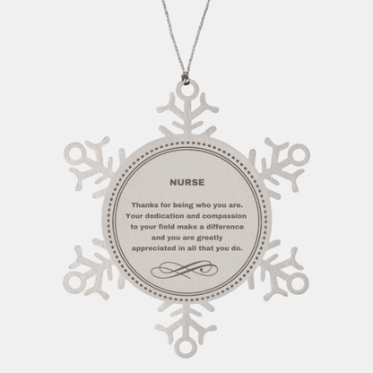 Nurse Snowflake Ornament - Thanks for being who you are - Birthday Christmas Jewelry Gifts Coworkers Colleague Boss - Mallard Moon Gift Shop